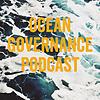 Ocean Governance Podcast