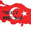 Turkey Once Said