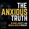 The Anxious Truth - A Panic, Anxiety, and Mental Health Podcast