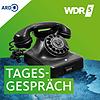 Das WDR 5 Tagesgespräch
