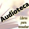 La Audioteca, libros para escuchar