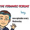 The Fernando Podcast