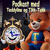 Podkast for barn med Teddyline og Tikk-Takk omslag