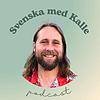 Svenska med Kalles Podcast omslag