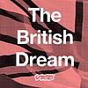 The British Dream