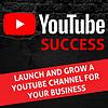 YouTube Success - YouTube for Business & YouTube Growth, Video Marketing