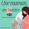 Une maman, une histoire