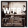 What The Pastors!! -WTP-