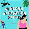 Ni Hecha Ni Derecha Podcast