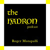 The Hadron Podcast