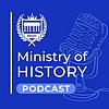 Ministry of History Podcast portada