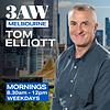 3AW Mornings with Tom Elliott