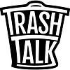 Trash Talk