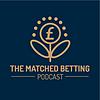 The Matched Betting Podcast
