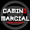CAMINO MARCIAL - Podcast de Artes Marciales