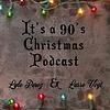 It's A 90's Christmas Podcast