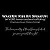 Wake Up! Rise Up! Speak Up!