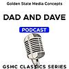 GSMC Classics: Dad and Dave