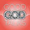 Good God Talks: Short Bible Devotional, Hear God, Relationship with God, Contemplative Prayer, Christian Podcast, Faith, Spir portada