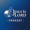 Jesus Is Lord Church Podcast