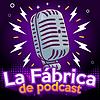 La Fábrica de Podcast portada