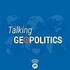 Talking Geopolitics