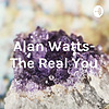 Alan Watts- The Real You