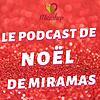 Le Podcast de Noël de Miramas