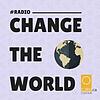 Radio | CHANGE THE WORLD