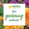 Dobbies - Our Gardening Podcast