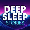 Deep Sleep Stories: Bedtime Sleep Meditation Aid for Insomnia Relief cover