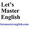 Let's Master English! An English podcast for English learners