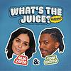 What's The Juice?