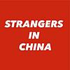Strangers in China