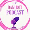 Dani Dots Podcast