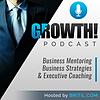 GROWTH - Business Mentoring - Business Strategies - Executive Coaching