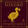 Recetario sonoro de ingredientes en peligro portada