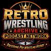 The Retro Wrestling Archive Podcast Network cover