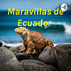 Maravillas de Ecuador