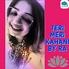 Teri Meri Kahani By Ra