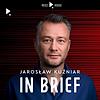 Jarosław Kuźniar IN BRIEF