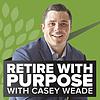 Retire With Purpose - The Retirement Podcast