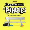 Almost Athletes with Dude Perfect cover