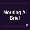 Morning AI Brief portada