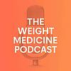 The Weight Medicine Podcast