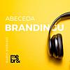 ABECEDA BRANDINGU pre osobnú a firemnú značku