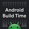 Android Build Time