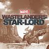 Marvel's Wastelanders: Star-Lord 封面