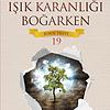 IŞIK KARANLIĞI BOĞARKEN - KIRIK TESTİ 19