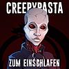Creepypasta zum Einschlafen